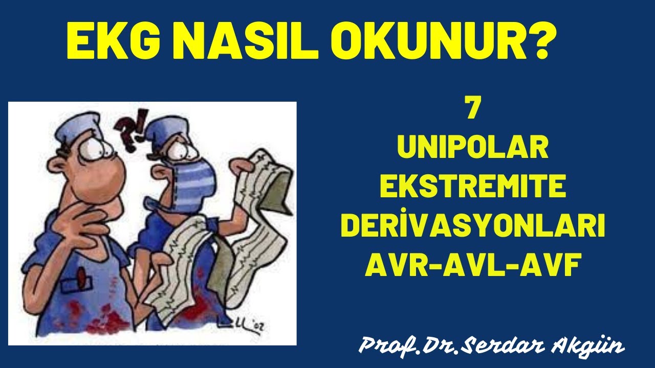 EKG Nasıl okunur?, 7, Derivasyonlar, Unipolar Ekstremite Derivasyonları, Serdar Akgün Tıp Videoları