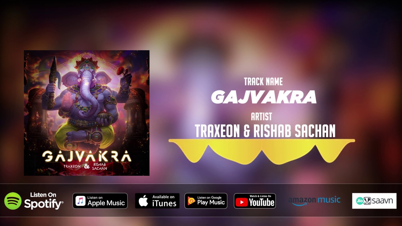 ​ @Traxeon  &  @Rishab Sachan   - Gajvakra (Original Mix)