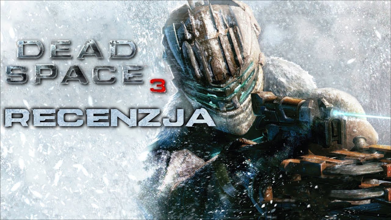 [PC/PS3/X360] Dead Space 3 Recenzja gry