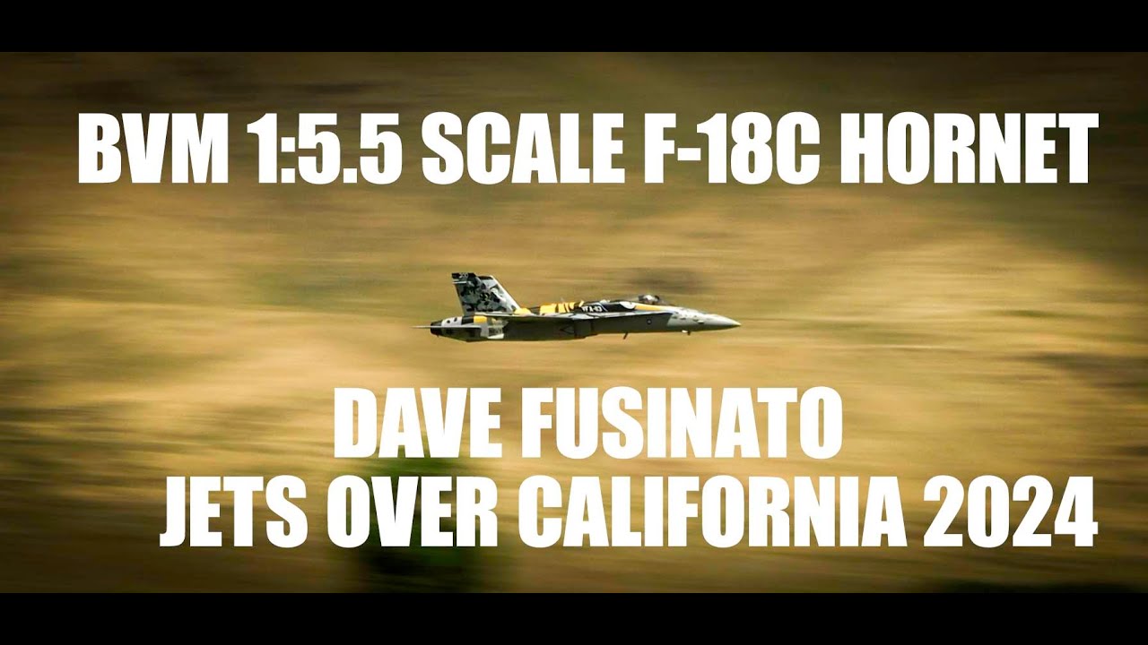 BVM F-18C 1:5 SCALE HORNET, JETS OVER CALIFORNIA 2024 ACTION RC
