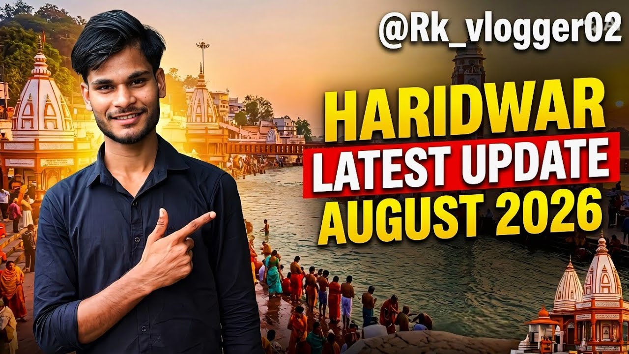 Haridwar latest update | august 2026 🛕 Devbhumi uttrakhand | meri pehli yatra haridwar 