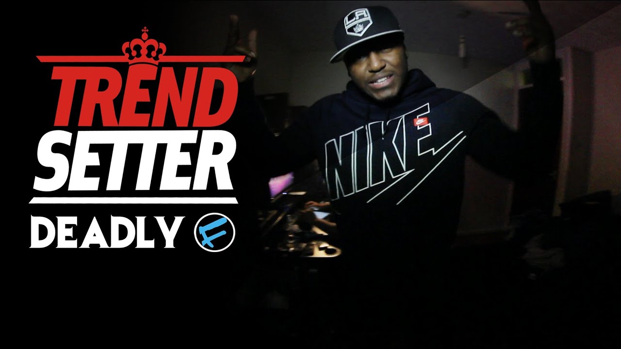 P110 - Deadly (Stayfresh) #TrendSetter