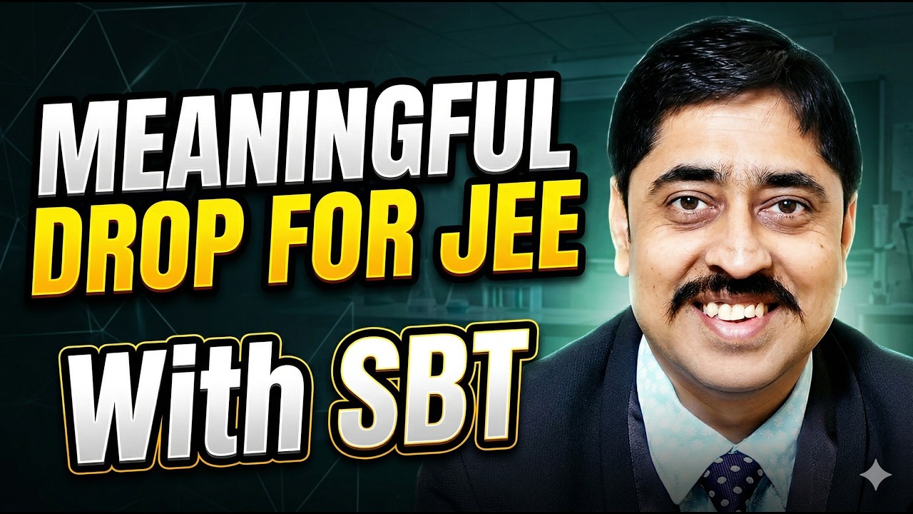 JEE ADVANCED 2027 - Dropper batch by SBT | Top rankers droppers batch by SBT