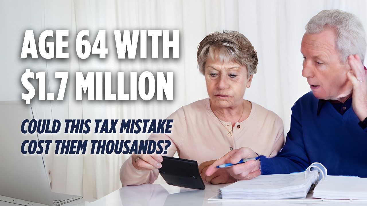 They’re 64 with $1.7M. Will This 1 Mistake Cost Them Thousands?