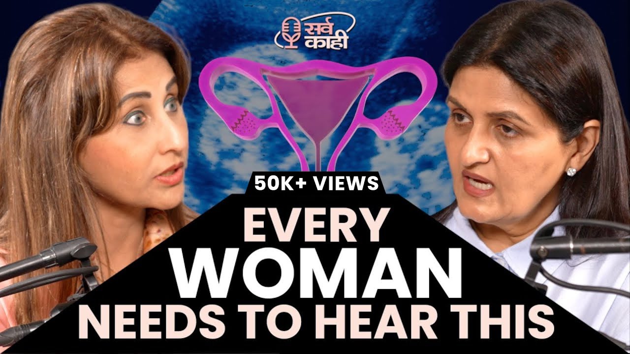 Women's Burning Questions FINALLY Answered | महिलांचे लैंगिक आरोग्य | Dr Ranjana | Marathi Podcast