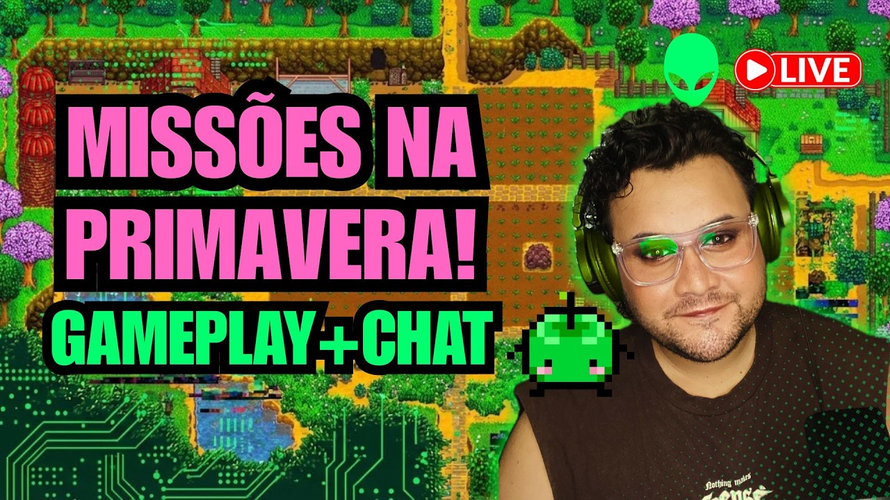 🔴🌷STARDEW VALLEY: MISSÕES NA PRIMAVERA + CHAT🌱