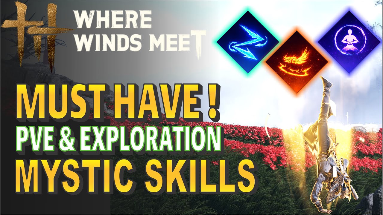 Where Winds Meet &ndash; How to Unlock Golden Body, Ghost Bind & Guardian Palm Mystic Skills