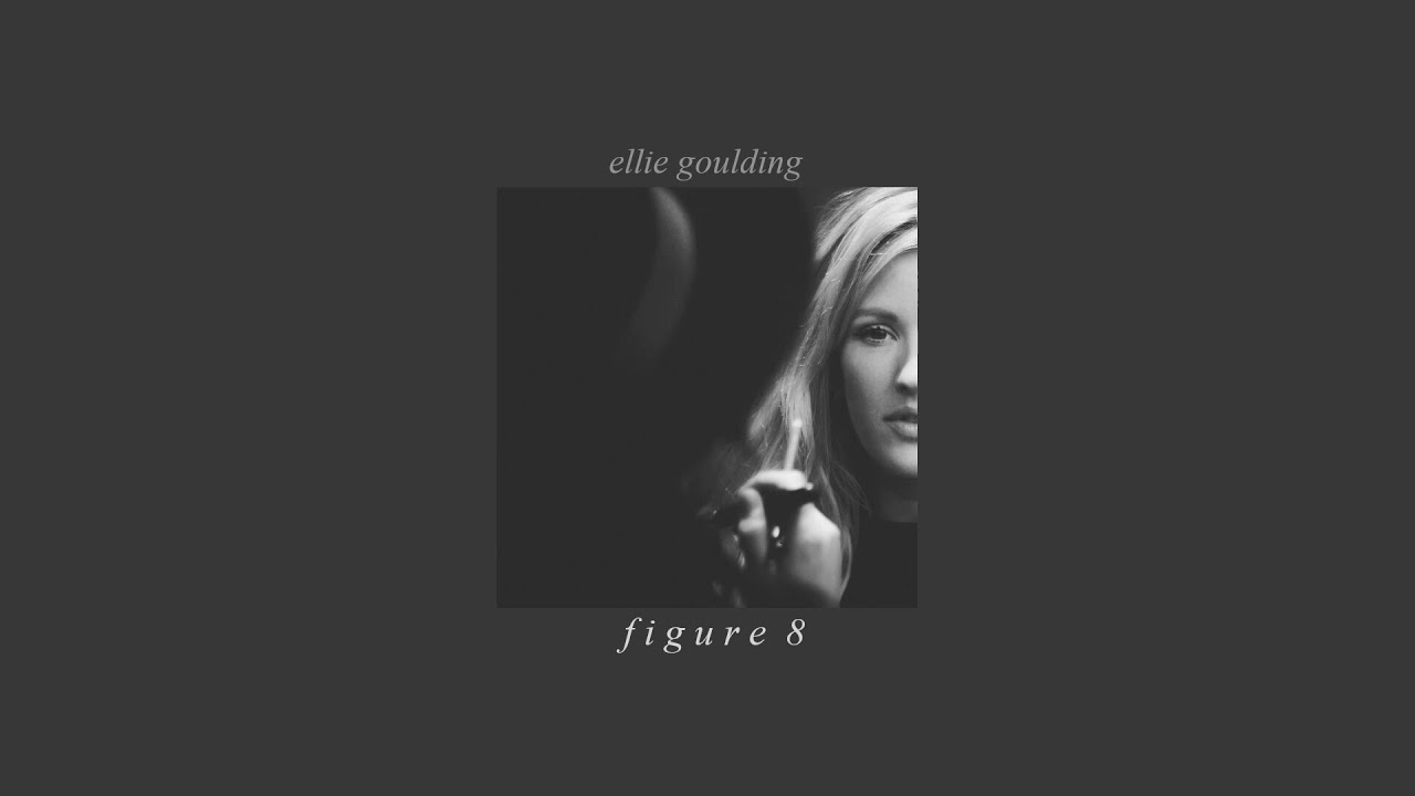 ellie goulding - figure 8 (slowed)