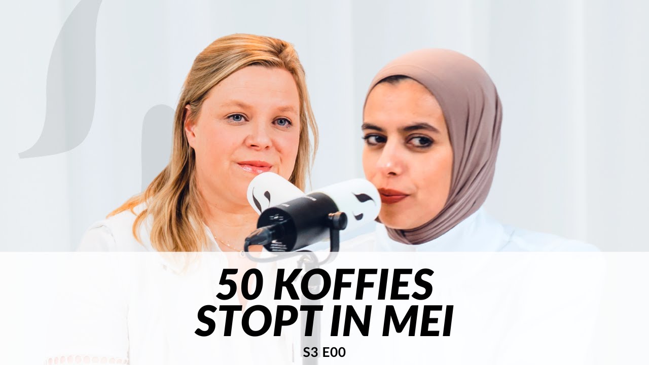 S3E0: “50 Koffies stopt in mei” Yana Smits en Nadia El Makhfi over crisismanagement als ondernemer.