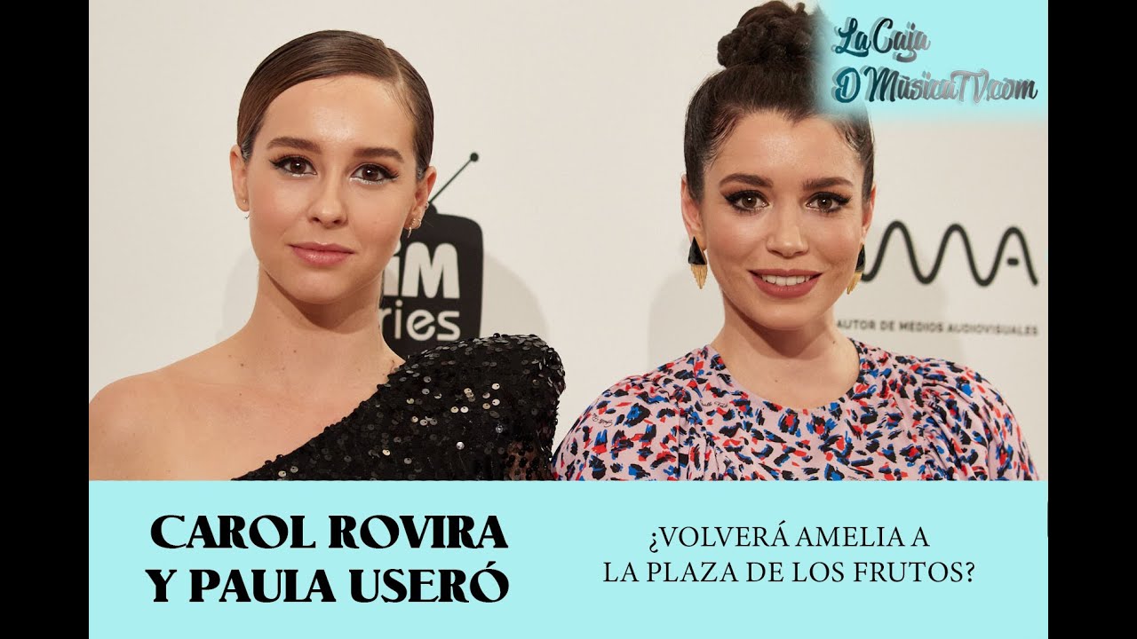 ¿VOLVERÁ AMELIA A LA PLAZA DE LOS FRUTOS? PAULA USERÓ Y CAROL ROVIRA NOS LO CUENTAN | #LUIMELIA