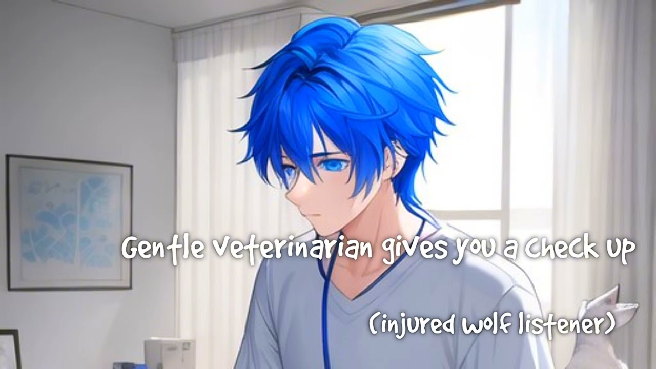 Gentle veterinarian gives you a check-up (injured wolf cub listener) [M4A] [ASMR roleplay]