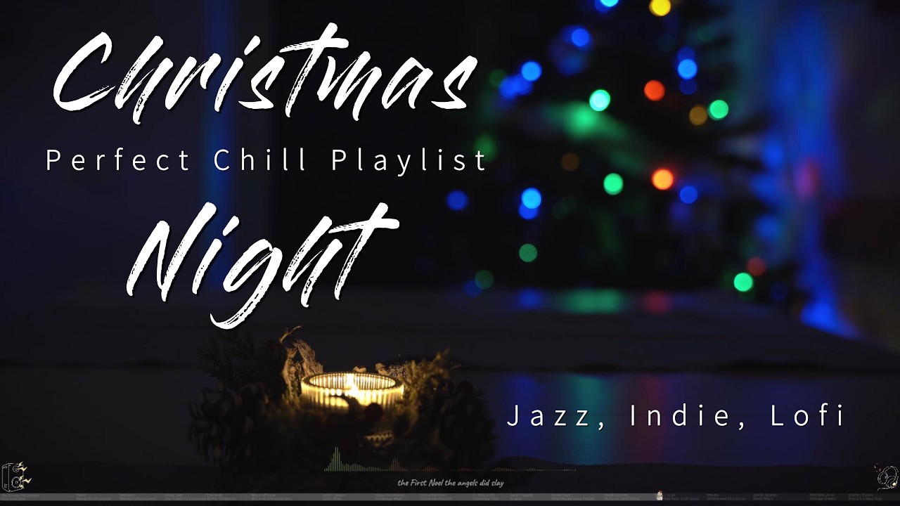 Chillaxin - Christmas Night Playlist