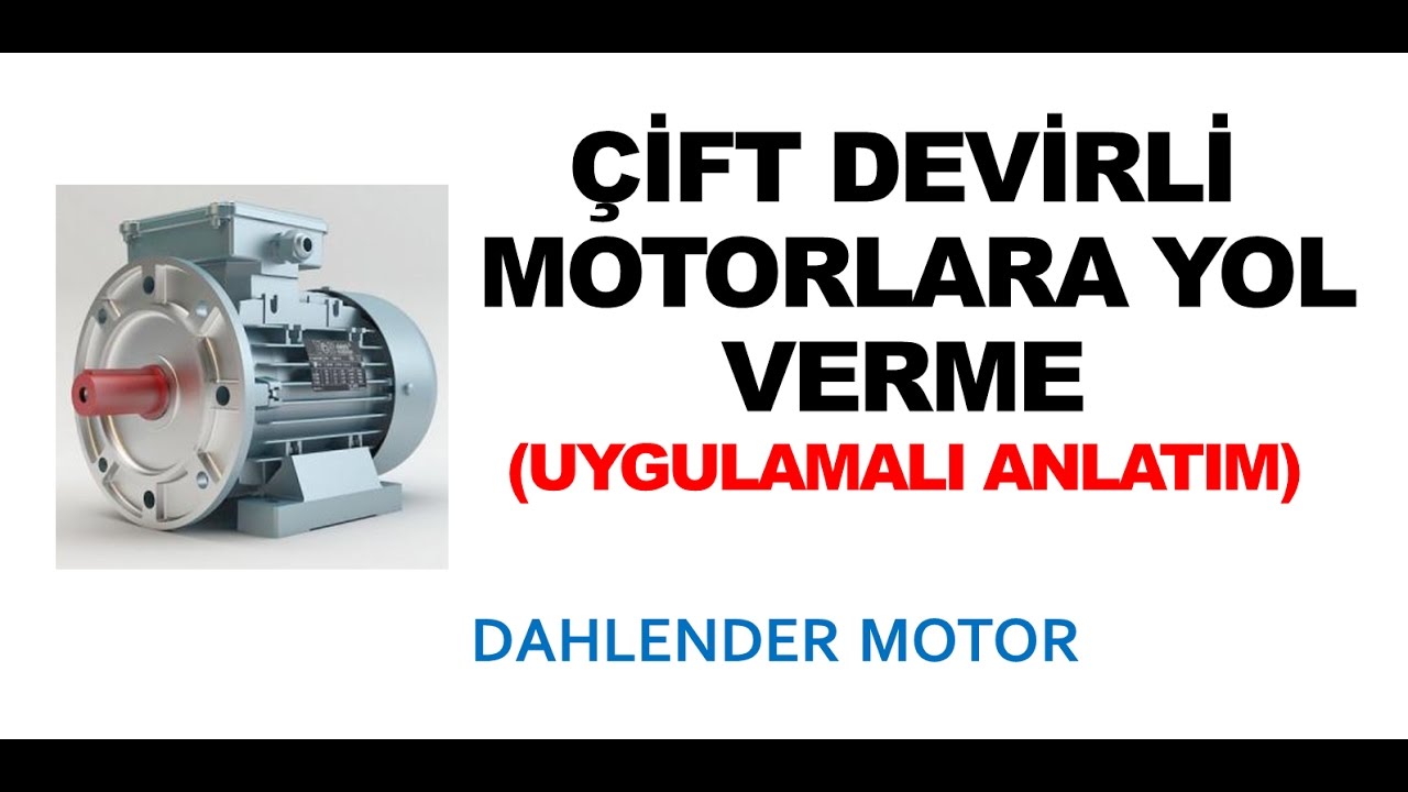 Çift Devirli (Dahlender) Motorlara Yol Verme