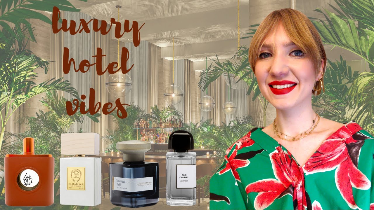 LUXURY HOTEL FRAGRANCES - perfumes for a luxurious trip! | MissPotocky