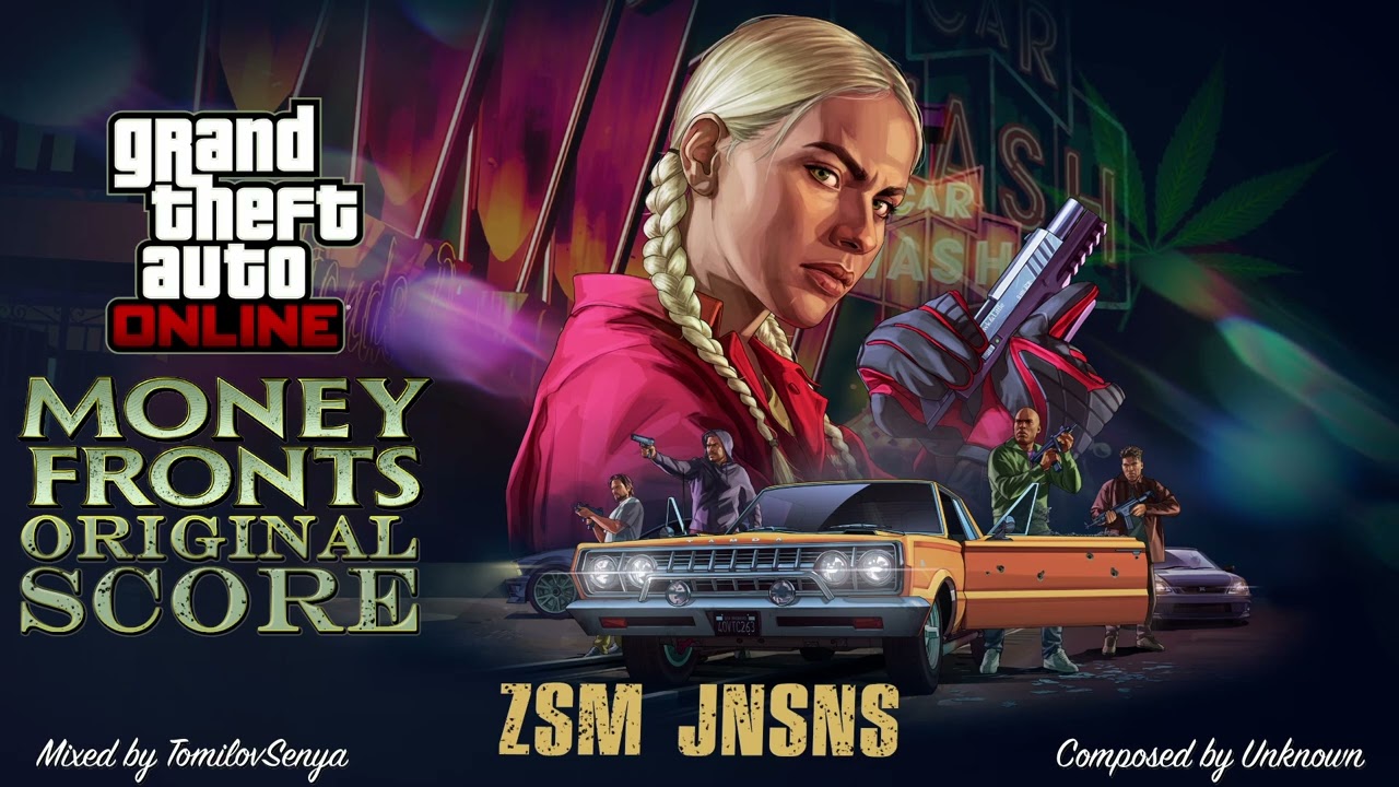 GTA Online: Money Fronts Original Score &mdash; ZSM Jnsns
