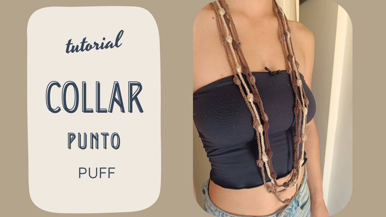 COLLAR punto PUFF a CROCHET. Tutorial f&aacute;cil paso a paso. BISUTER&Iacute;A a ganchillo para principiantes.