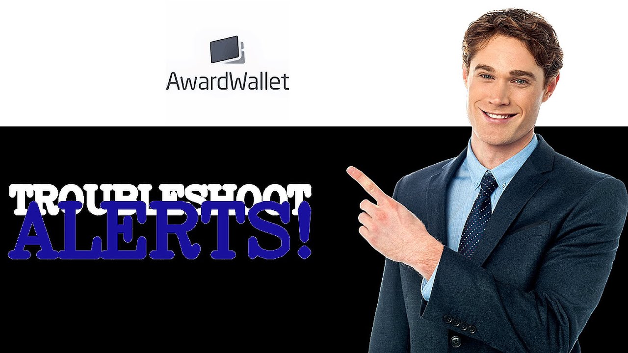 How To Troubleshoot Awardwallet Expiration Alerts (2025)