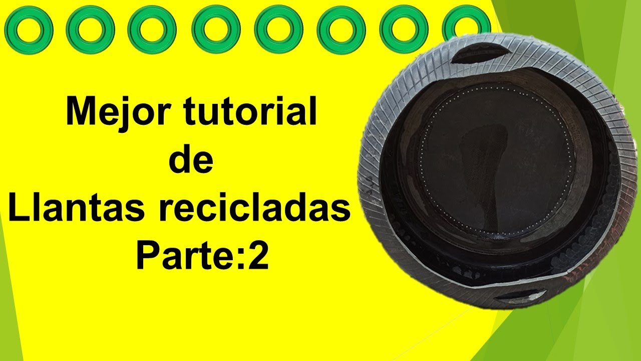 COMO HACER TINAS DE LLANTAS USADAS PARTE 2 (bateas de llantas paso a paso)