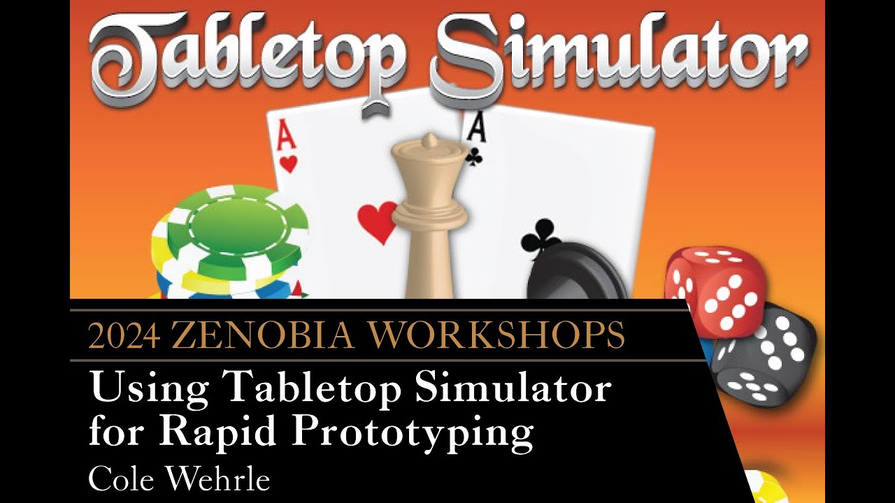 Using Tabletop Simulator for Rapid Prototyping (Zenobia Workshop)