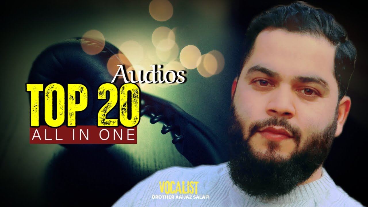 Relaxing Sleep | Listen Before Sleep |TOP²⁰AUDIOS ᴘᴀʀᴛ¹ | FULL  | Aaijaz Salafi | TOP PLAYLIST