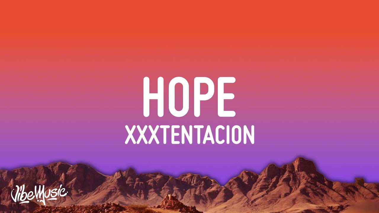 XXXTENTACION - Hope (Lyrics)