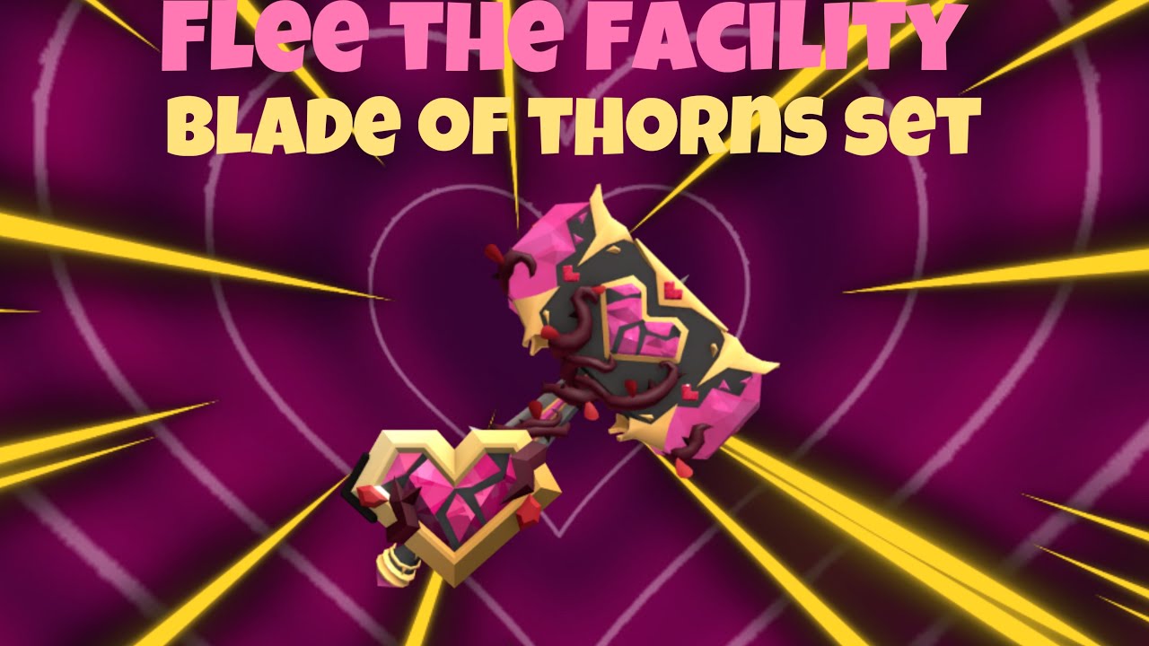 Blade of Thorns Set 💔- Flee the Facility