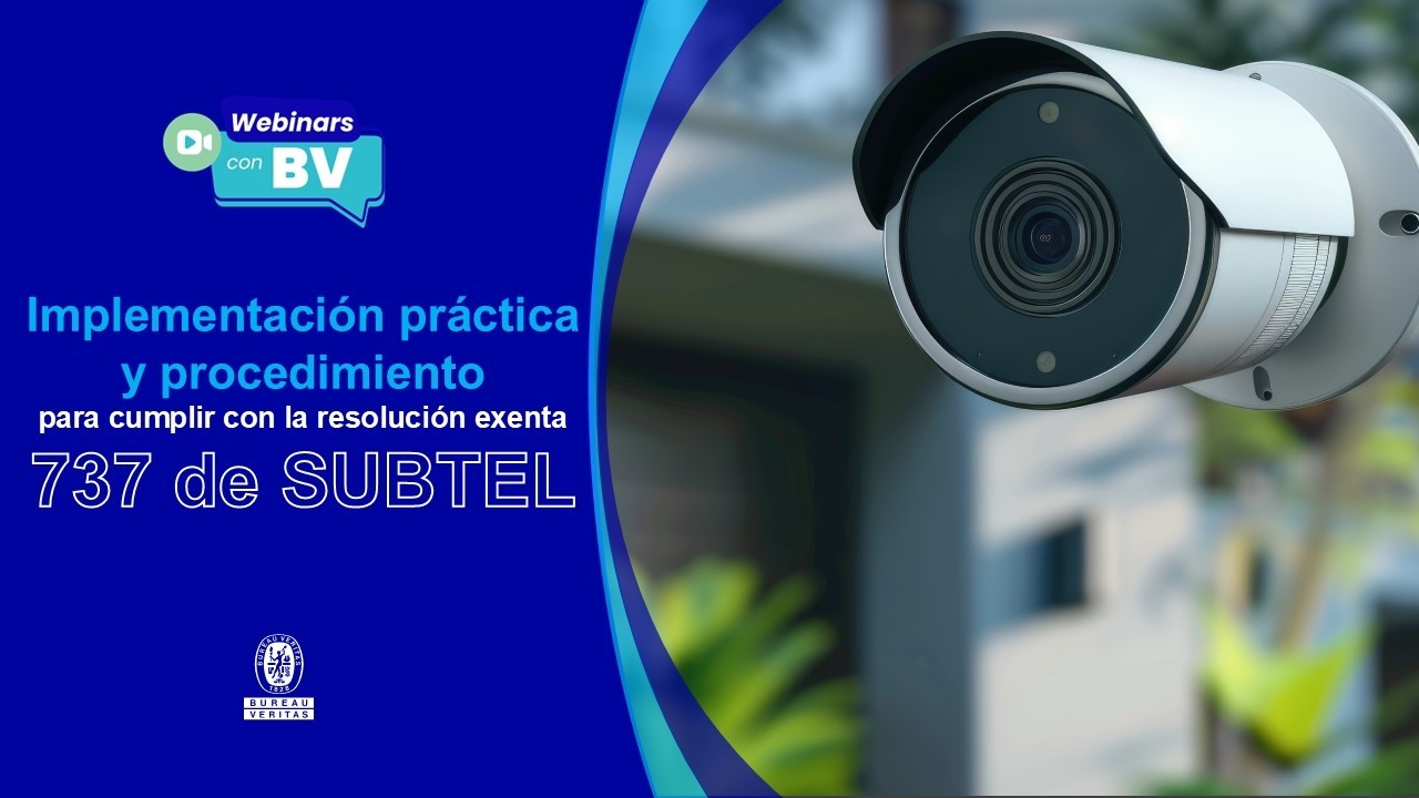 Webinars Implementación práctica y procedimiento para cumplir con la resolución exenta 737 de SUBTEL