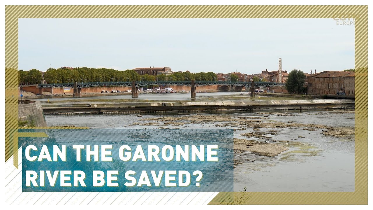 Water woes in the south of France - cane the Garonne river be saved?
