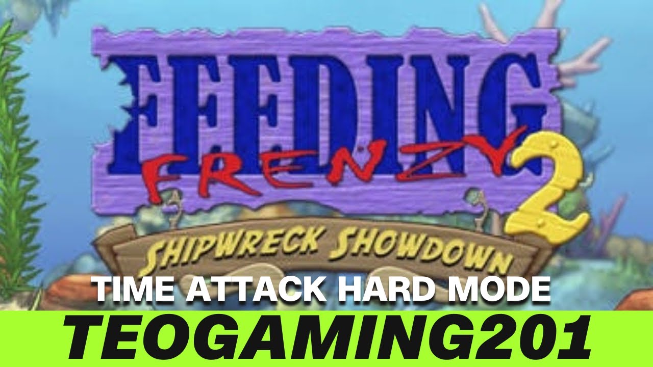Feeding Frenzy 2: Shipwreck Showdown (Hard Mode) | Time Attack Full Gameplay Walkthrough