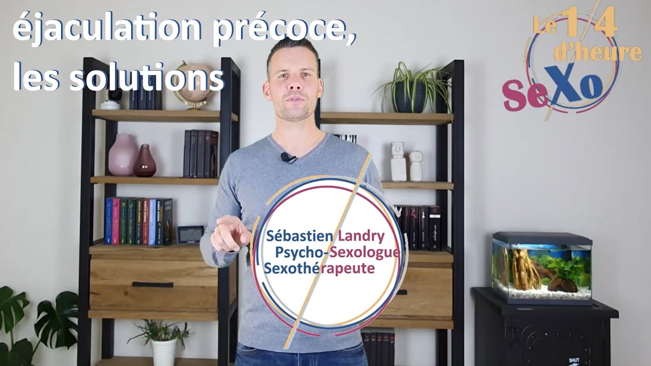 Le 1/4 d'heure Sexo - L'éjaculation Précoce