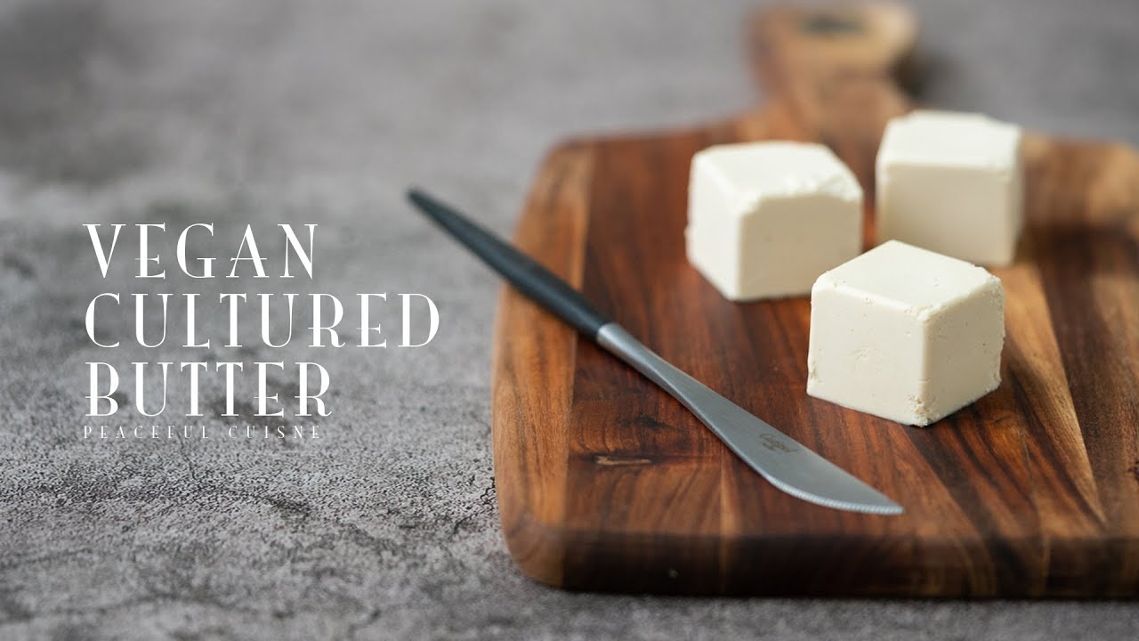 Vegan Cultured Butter ☆ ヴィーガン発酵バターの作り方