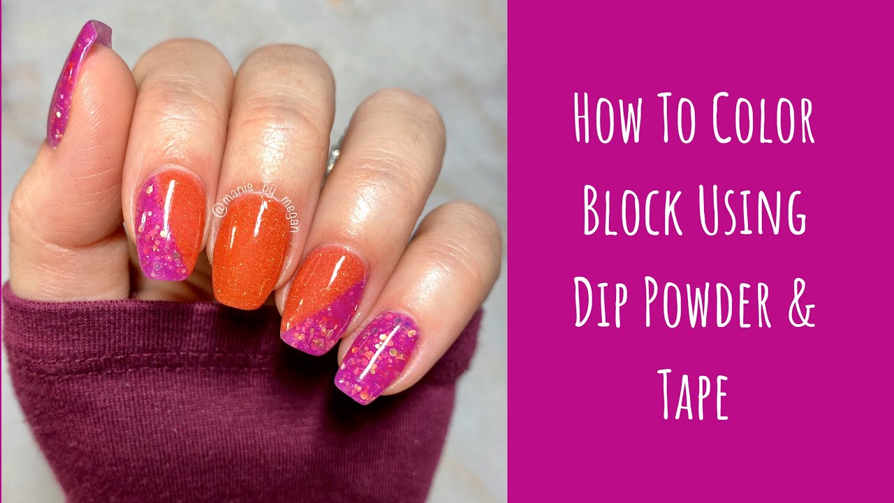 How To Color Block Using Dip Powder & Tape