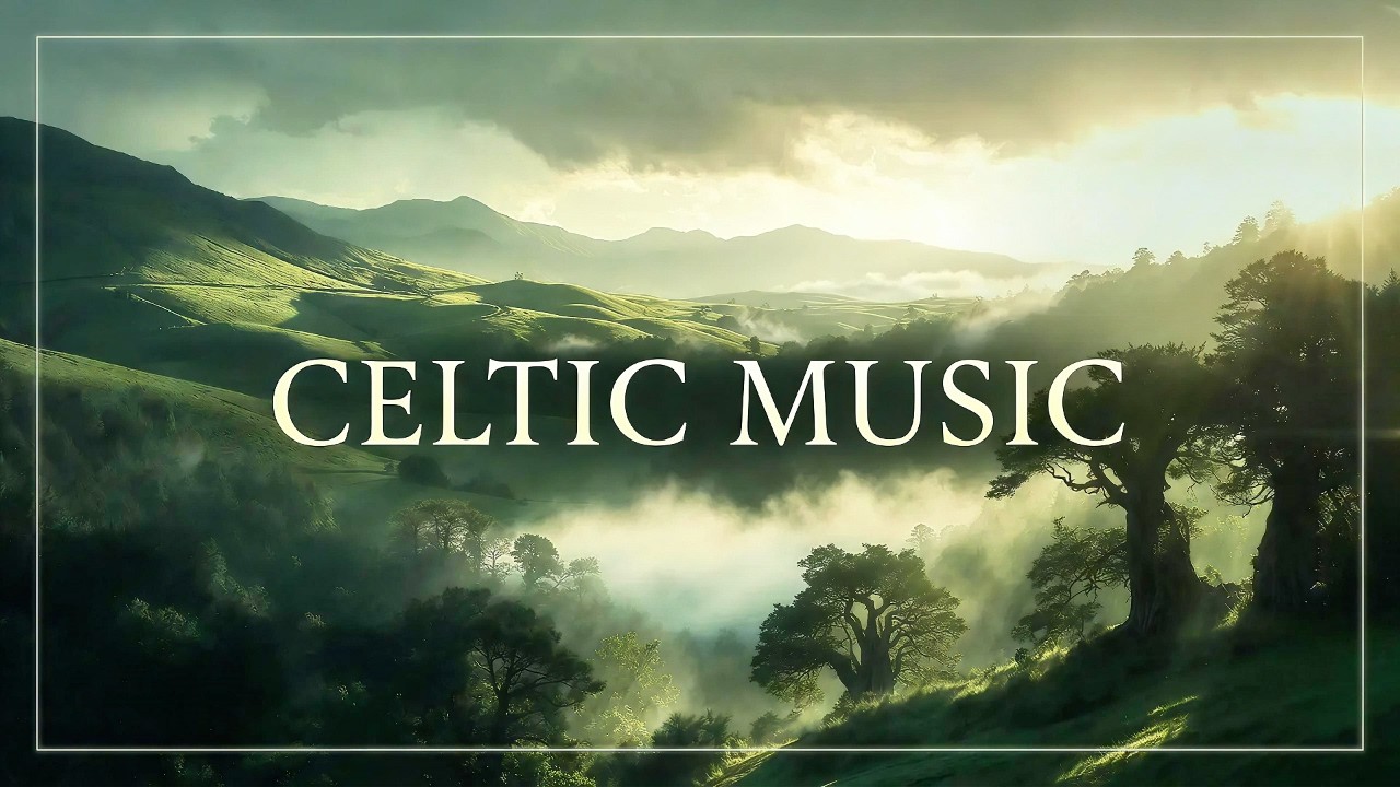 Gentle Celtic Music for Inner Peace | Healing in the Green Hills