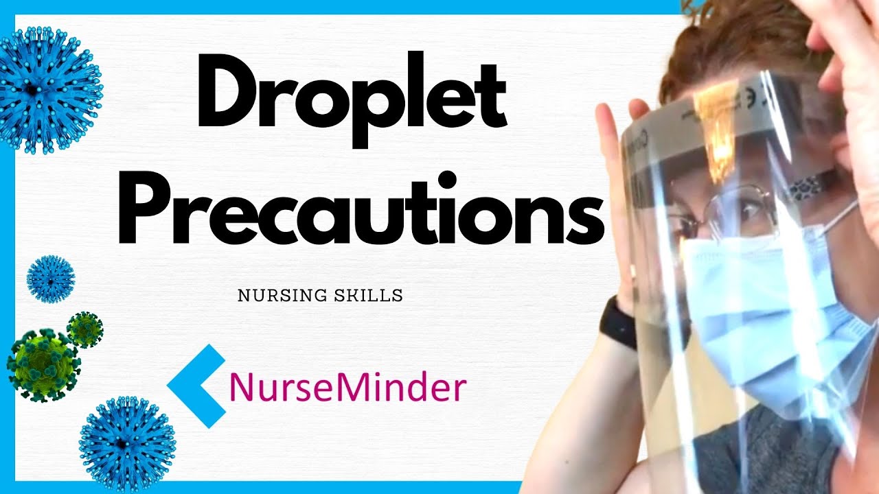 Droplet Precautions: Demo of Donning and Doffing