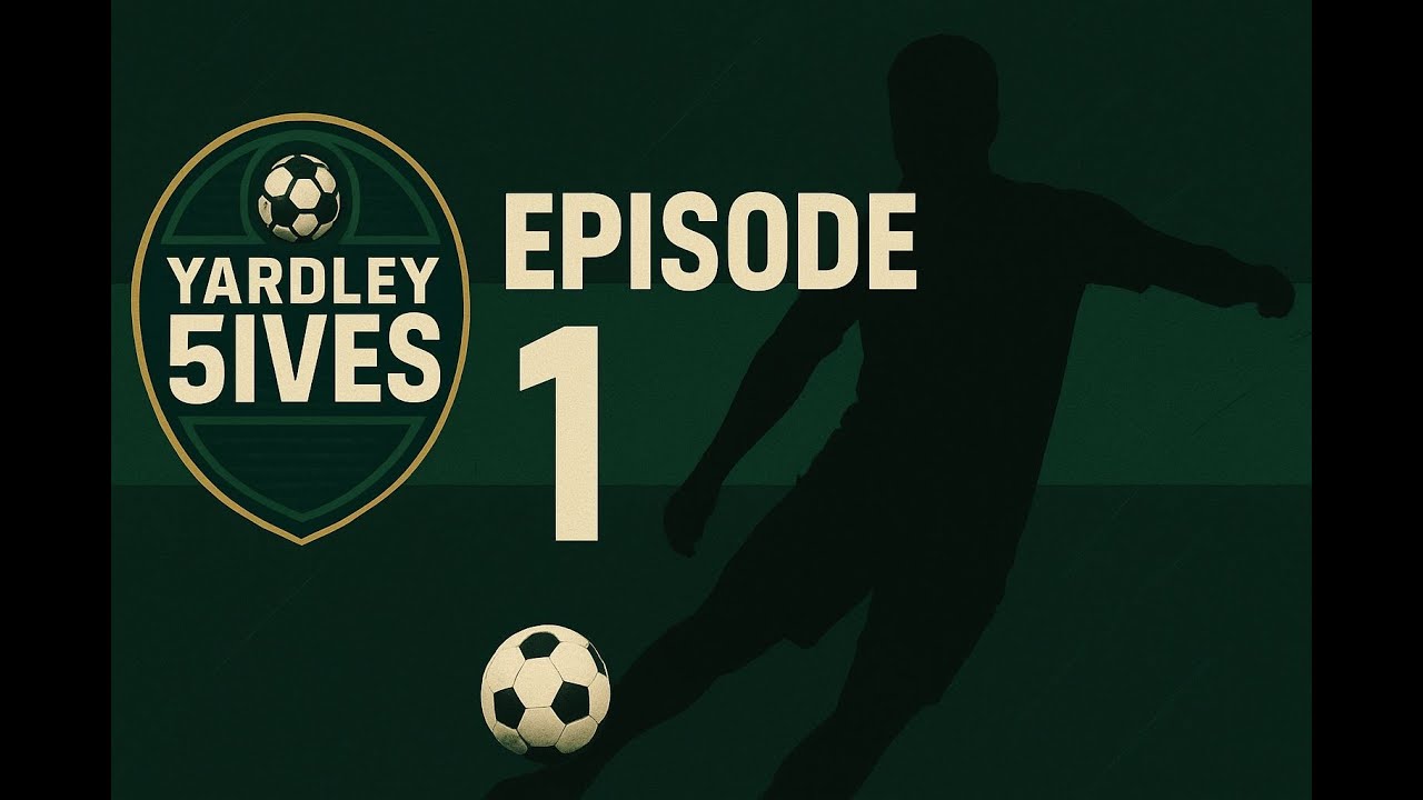 Yardley 5ives - Episode 1