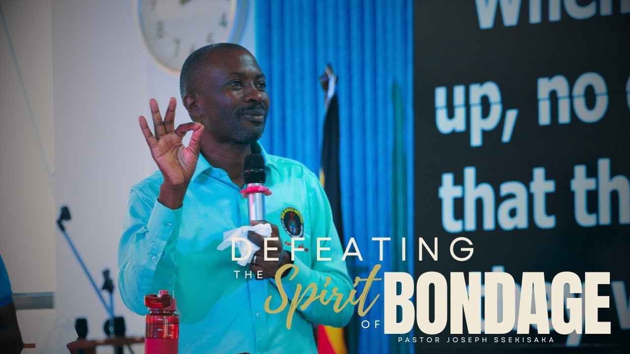 DEFEATING THE SPIRIT OF BONDAGE (b) | PASTOR JOSEPH SSEKISAKA | 26-04-2024