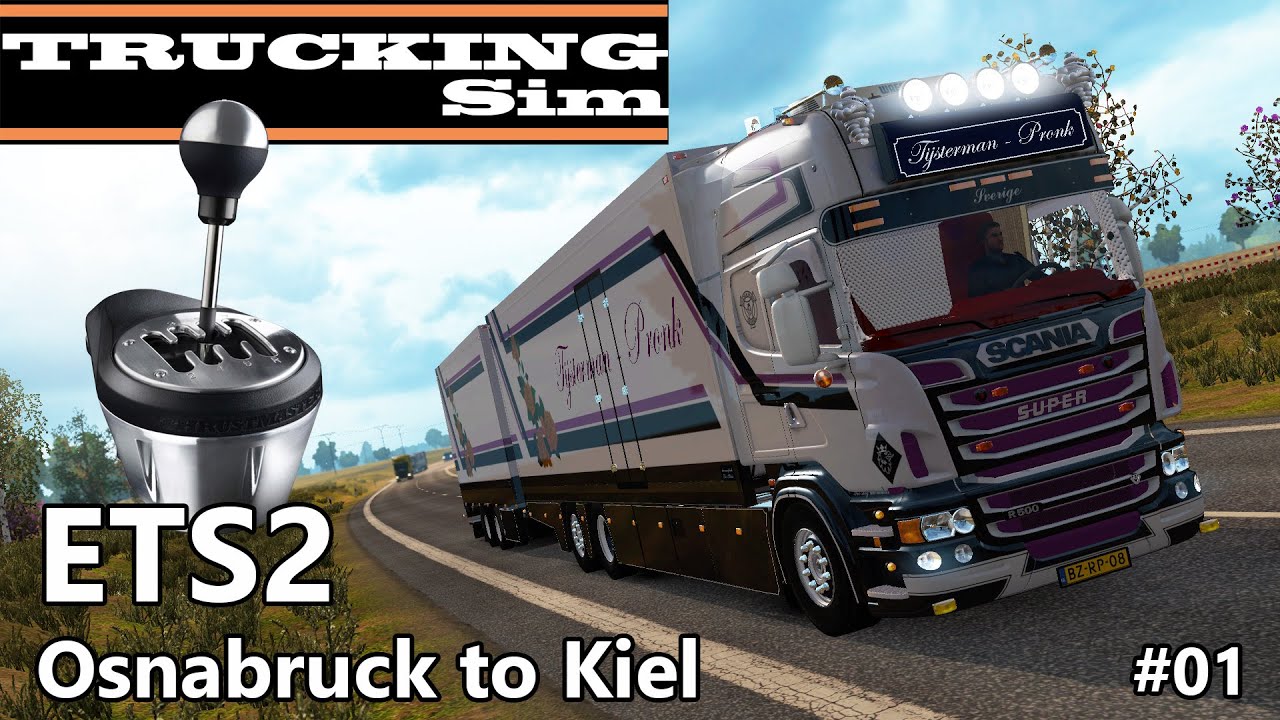 ETS2 #01 - Scania R500 Tijsterman - TH8A my new H-Shifter Range-Splitter