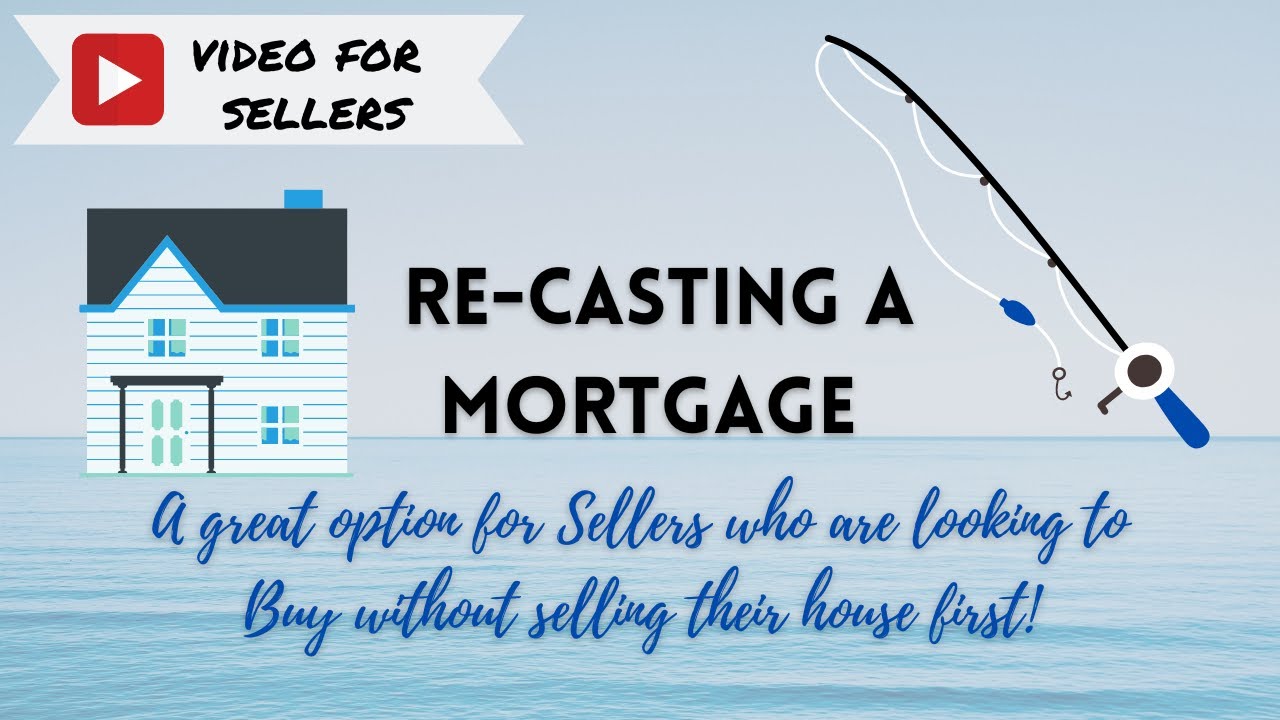 Mortgage recast pros & cons | Tips for Sellers