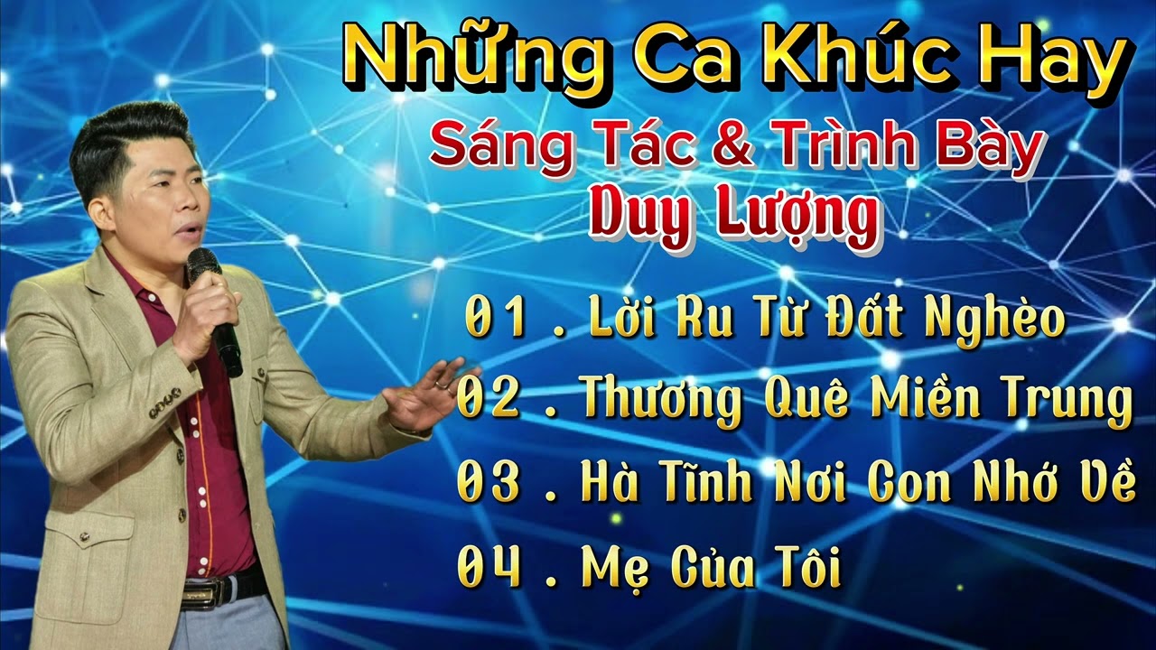 Liên Khúc|| Những Ca Khúc Về Cha Mẹ Và Quê Hương | Sáng Tác & Trình Bày Duy Lượng 
