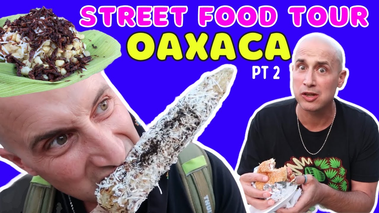 BEST Mexican Street Food in Oaxaca (7 MUST EAT FOODS) Street food tour in OAXACA Mexico