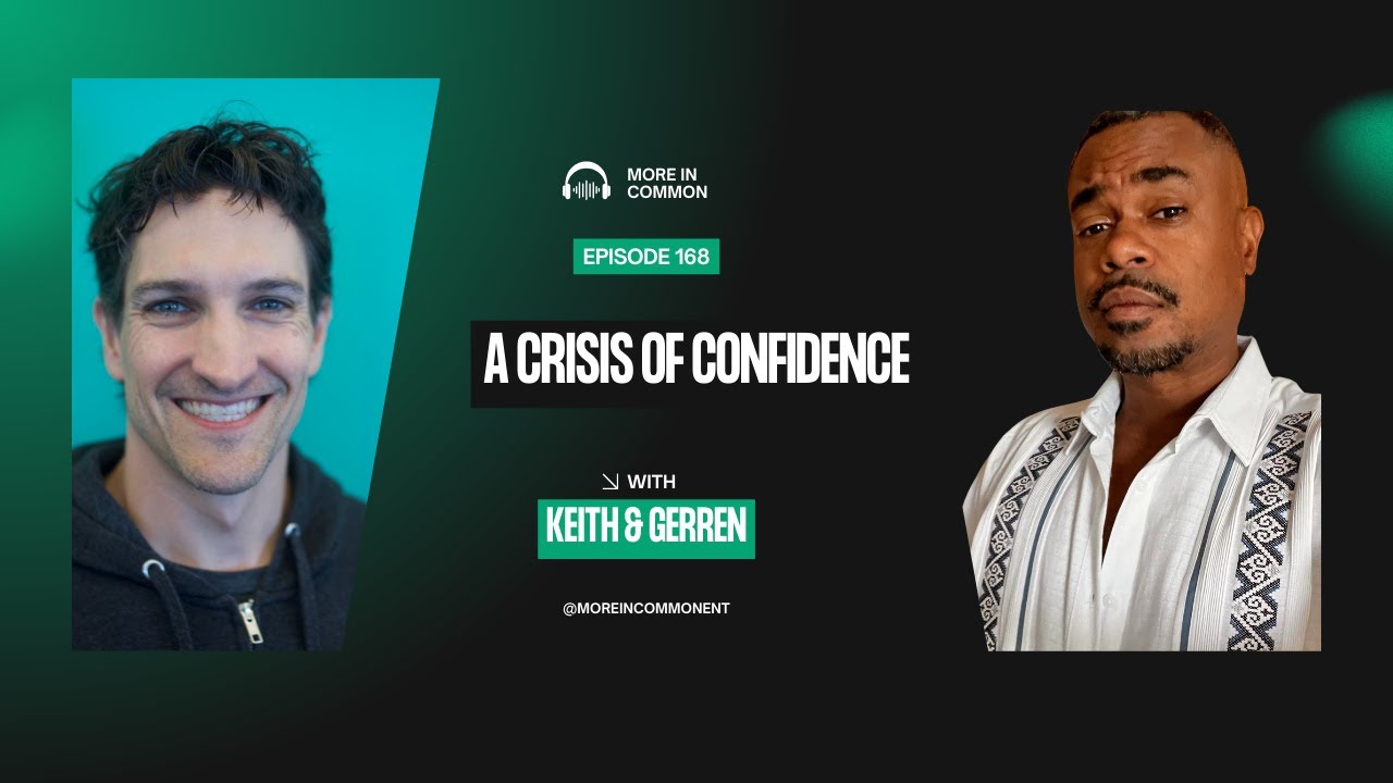 A Crisis of Confidence | More In Common Podcast