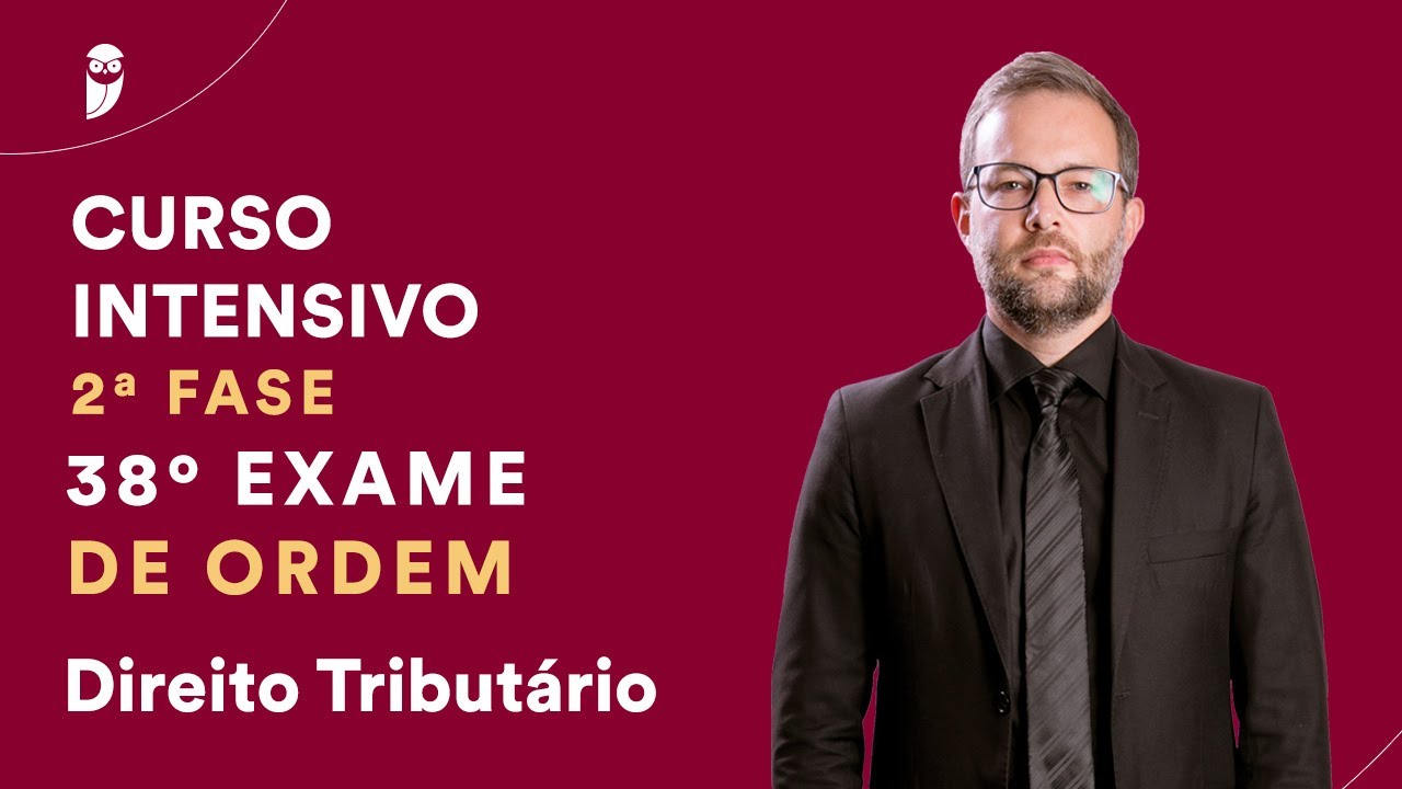Curso Intensivo para a 2ª Fase do 38º do Exame da OAB - Direito Tributário