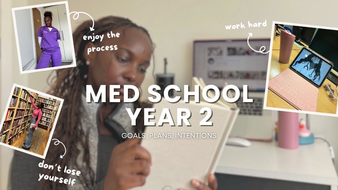My Med School Year 2 Plans + Goals
