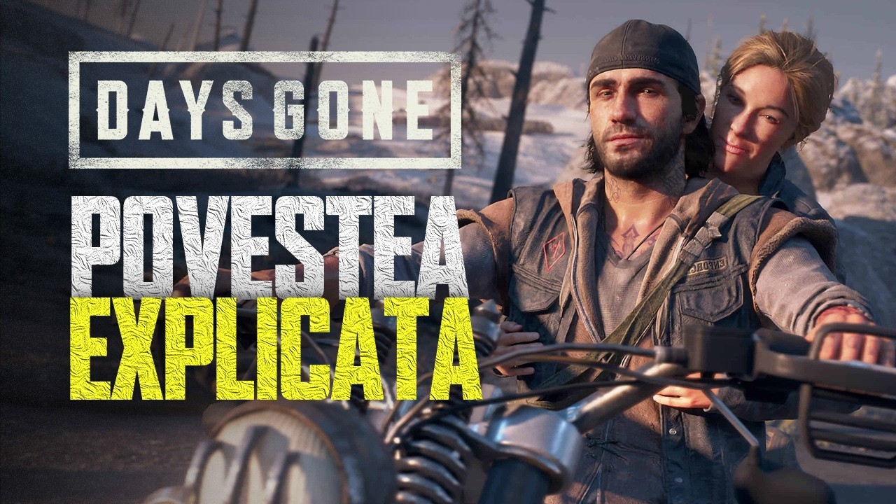 Days Gone - Povestea Explicata