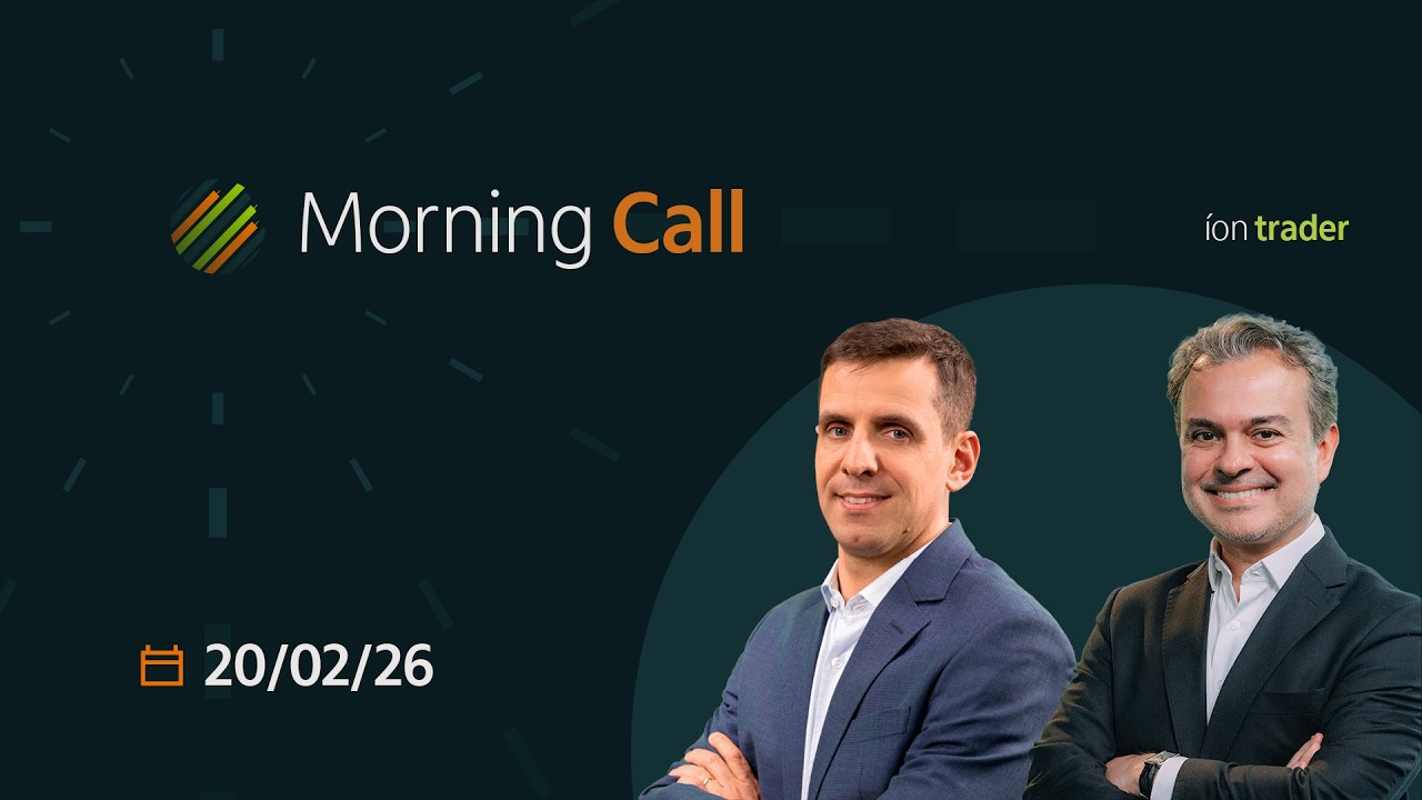 Morning Call - Dominando a Bolsa - 20/02/2026