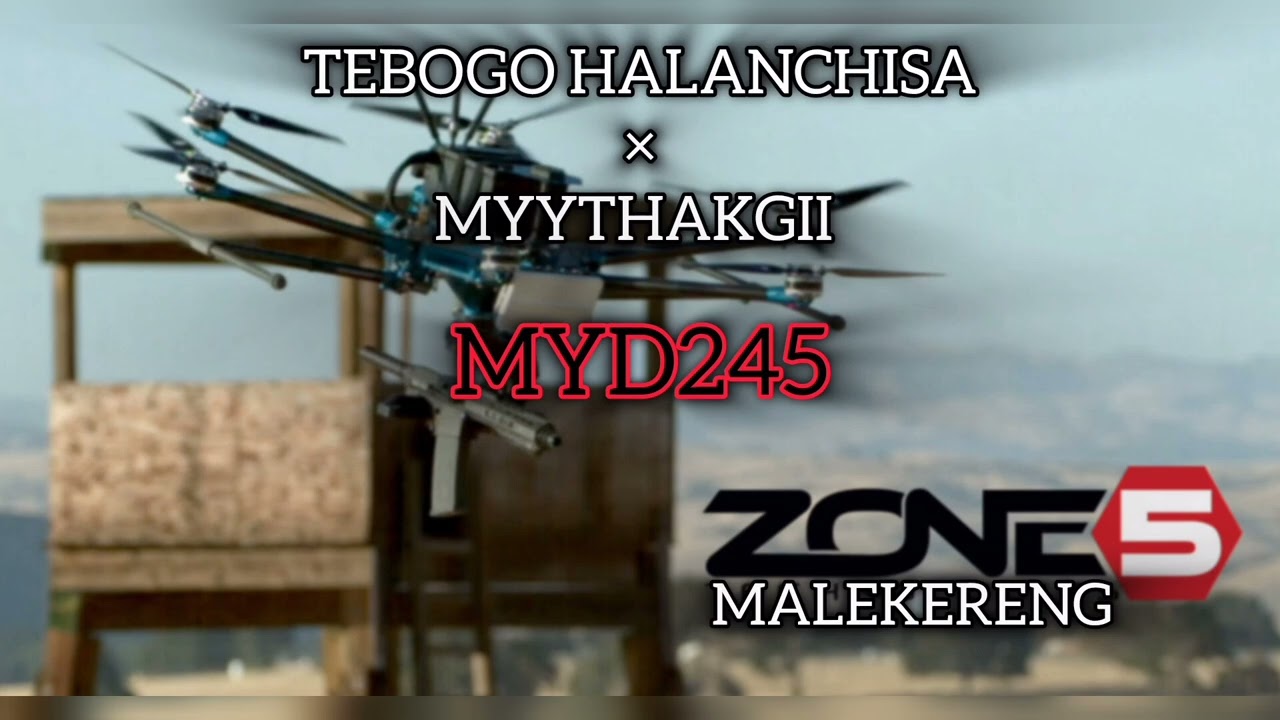 Zone5 malekereng_MYyDiiletinx 245 _Tebogo Halanchisa x MYyThakgii