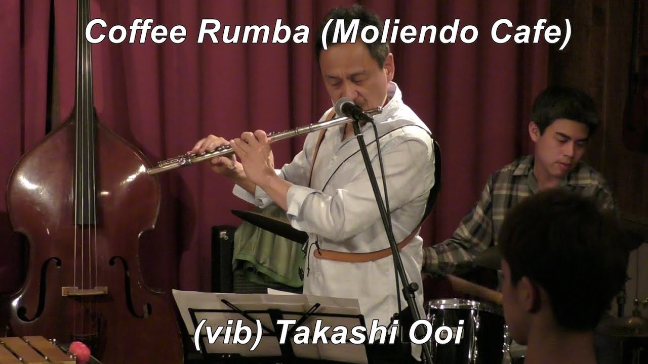 【コーヒー・ルンバ (Moliend Cafe)】　/ Jose Manzo Perroni　　Latin Jazz　Vibraphone(ビブラフォン)大井貴司　　Bossa Nova　　ボサノヴァ