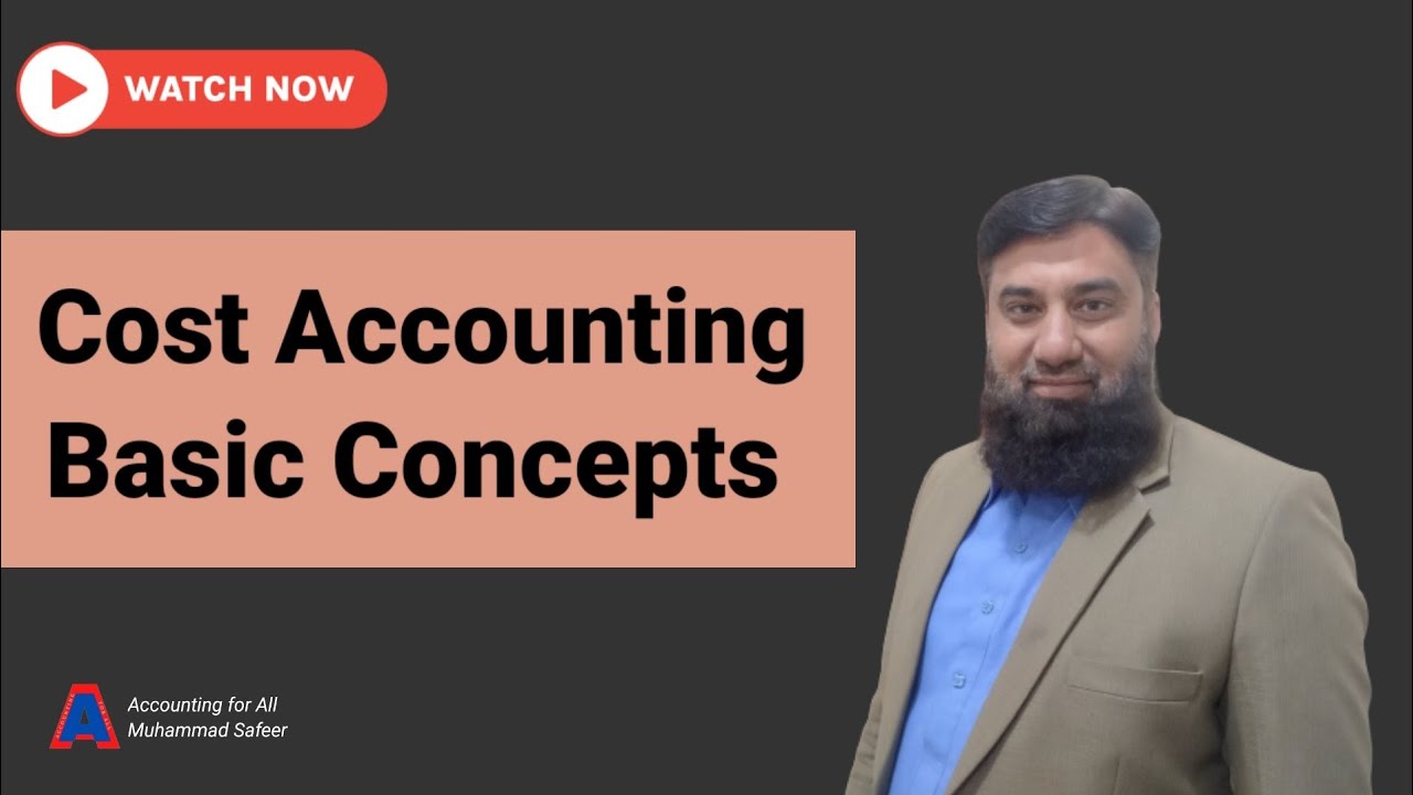 Understanding Cost Accounting Basics | Exploring Key Terminology and Processes
