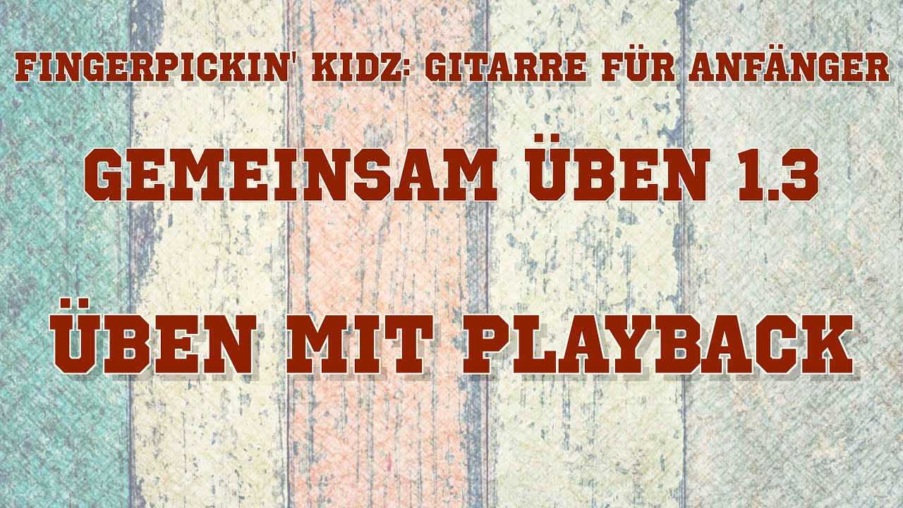 Fingerpickin' Kidz Gitarre für Anfänger Gemeinsam Üben 1.3
