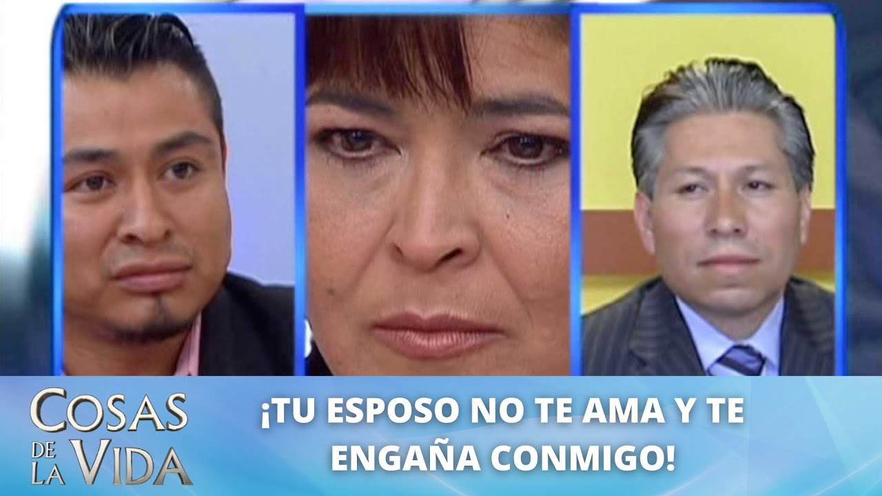 ¡Tu esposo no te ama y te engaña conmigo! | Cosas de la Vida con Rocío Sánchez Azuara